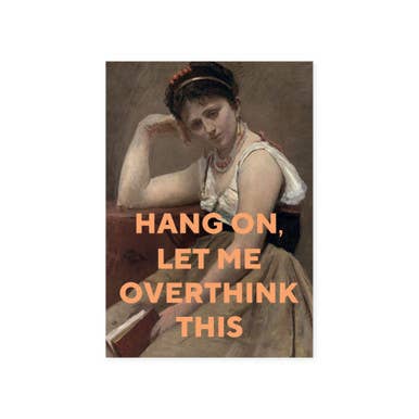 Let Me Overthink This by Oh Fine! Art Postcard